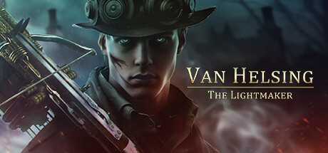 FPS动作游戏《范海辛: The Lightmaker》公布